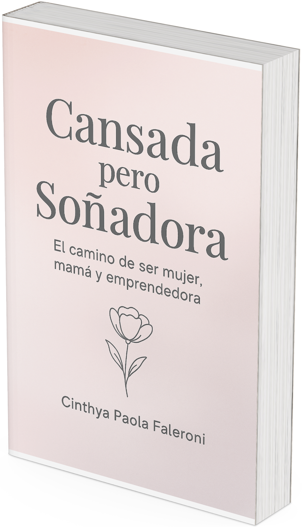 "Cansada pero Soñadora"